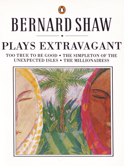 Title details for Plays Extravagant by George Bernard Shaw - Available